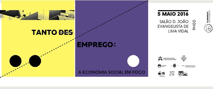 Encontro “Tanto (des) emprego: a economia social em foco” Encontro “Tanto (des) emprego: a economia social em foco”